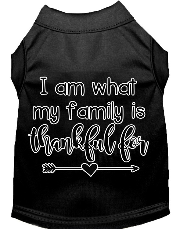 I Am What My Family is Thankful For Screen Print Dog Shirt Black Med